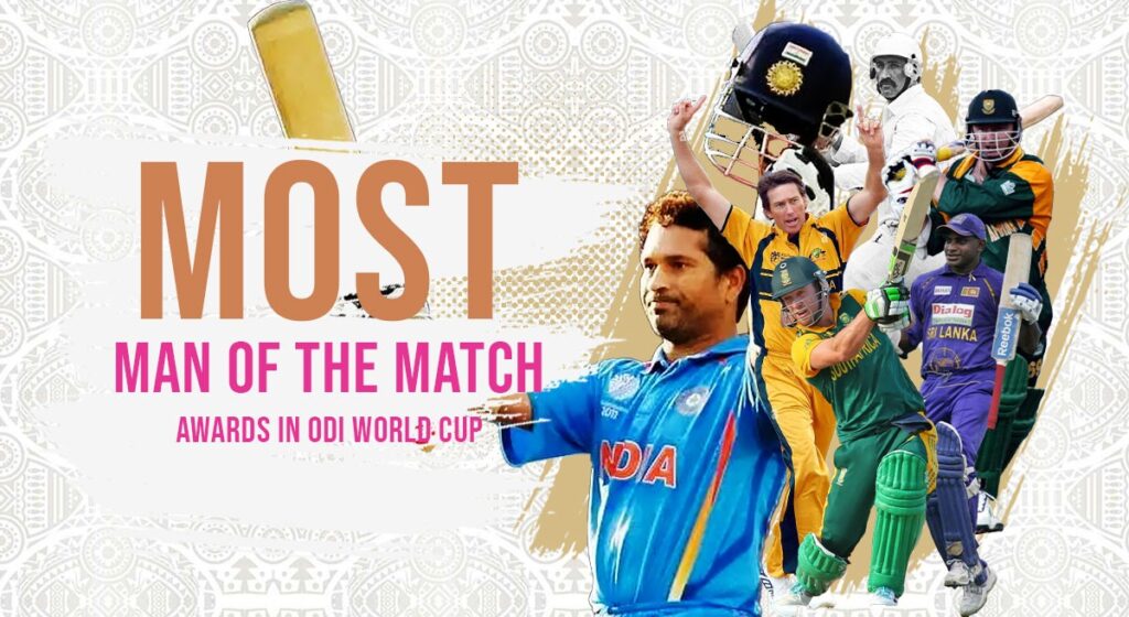 Most Man of the match in World Cup