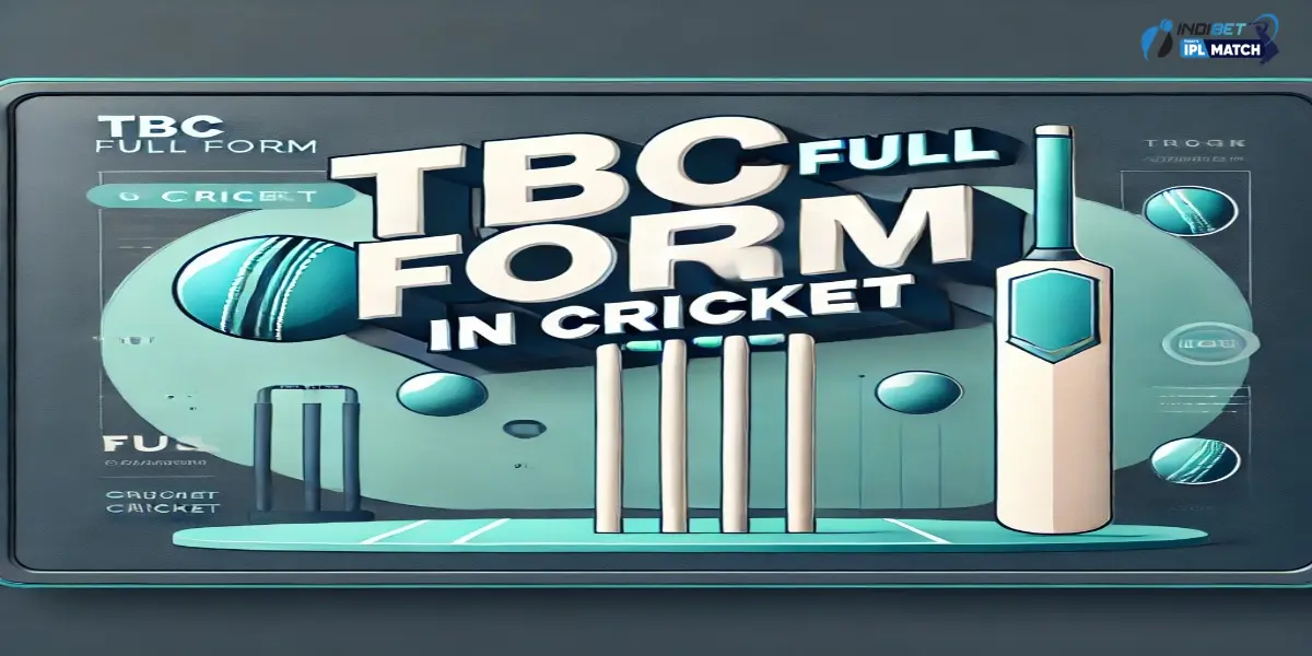 TBC Full Form in Cricket