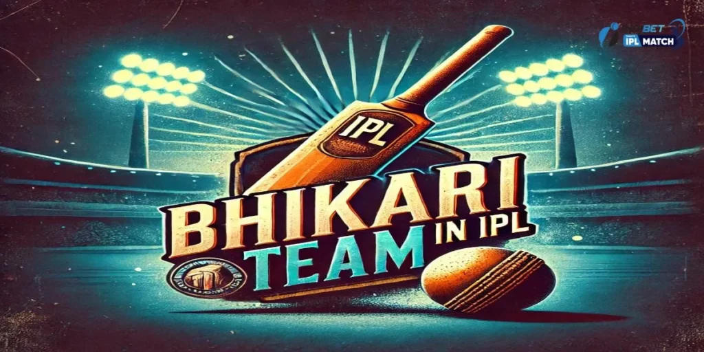 Bhikari Team in IPL