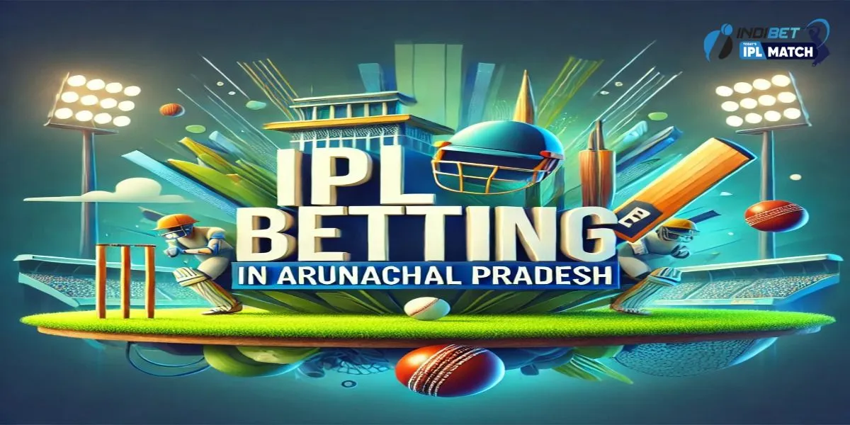 IPL Betting in Arunachal Pradesh
