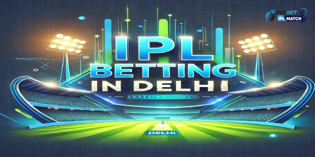 IPL Betting in Delhi