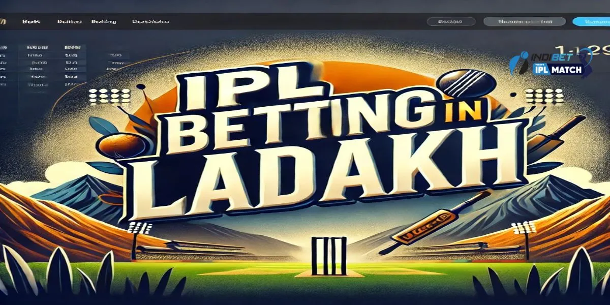 IPL Betting in Ladakh