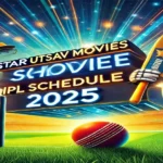 Star Utsav Movies IPL Schedule