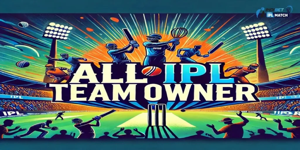 All IPL Team Owner