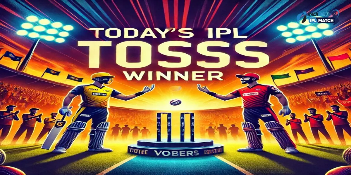 Today IPL Toss Winner